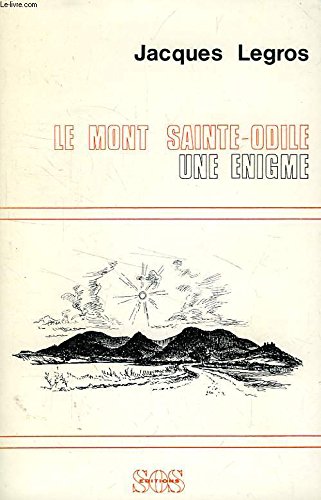 Stock image for Le Mont Sainte-Odile Une nigme for sale by Librairie Michel Giraud