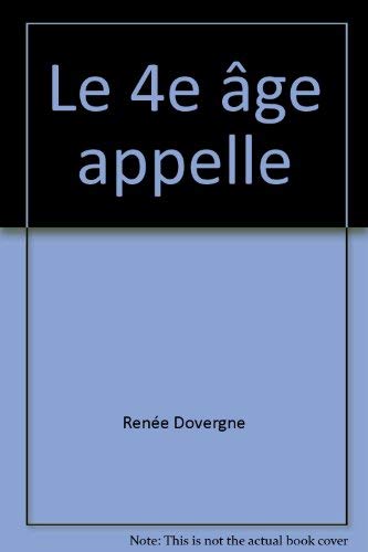 9782718507934: Le 4e age appelle