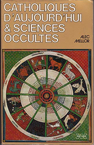 Beispielbild fr Catholiques d'aujourd'hui et sciences occultes. zum Verkauf von AUSONE