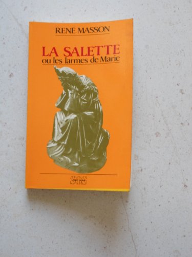 Stock image for La Salette ou les larmes de Marie for sale by A TOUT LIVRE