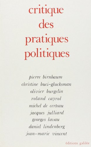Stock image for Critique des pratiques politiques for sale by Chapitre.com : livres et presse ancienne