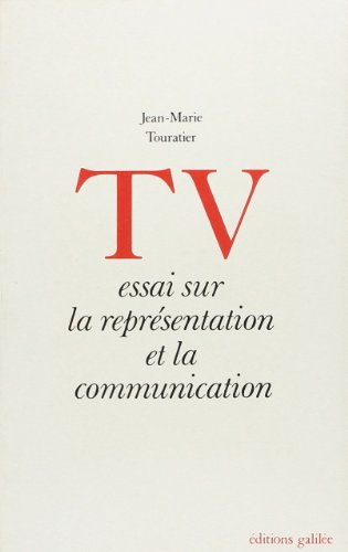 Beispielbild fr T.V.: [Tlvision]: essai sur la reprsentation et la communication zum Verkauf von Buchpark