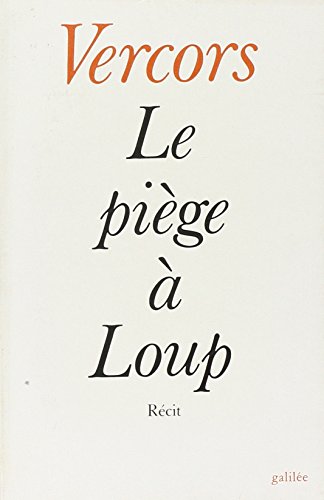 Le piege a loup : recit