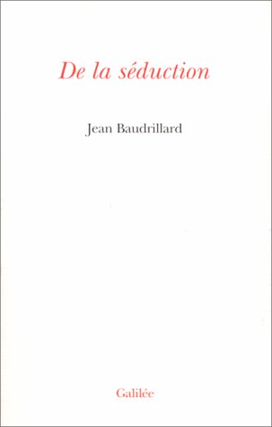 De la sÃ©duction (0000) (9782718601526) by BAUDRILLARD J, Jean