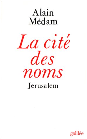 Beispielbild fr La cite? des noms- JERUSALEM (L'Espace critique) zum Verkauf von Librairie l'Aspidistra