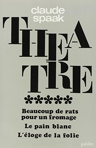 9782718601847: Thtre T5 (0005): Le Pain blanc, [Paris, Thtre du Vieux Colombier, 5 fvrier 1957]