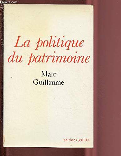 La politique du patrimoine (0000) (9782718601960) by Guillaume, Marc