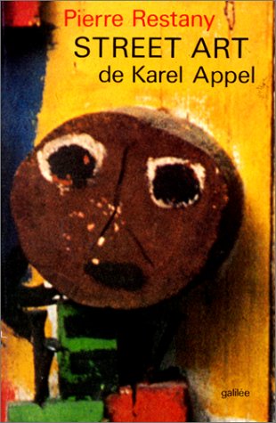 9782718602370: Street art : le second souffle de Karel Appel (0000)