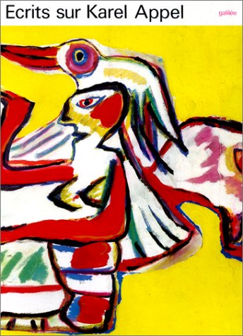 Ã‰crits sur Karel Appel (0000) (9782718602394) by Vinkenoog, Simon; Berger, Peter