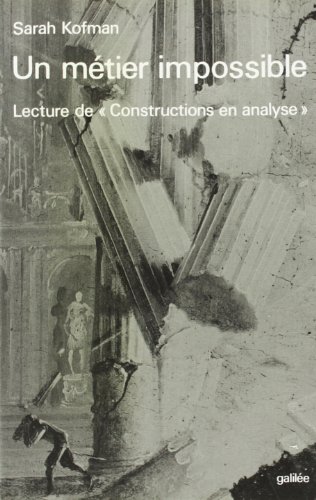 Beispielbild fr Un mtier impossible; lecture de "Constructions en analyse". zum Verkauf von AUSONE