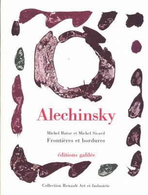 Stock image for Alechinsky. Fontires et bordures. for sale by Librairie Vignes Online