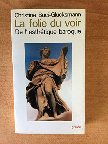 Beispielbild fr La Folie du voir : De l'esthtique baroque zum Verkauf von Ammareal