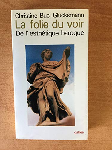 Imagen de archivo de La Folie du voir : De l'esthtique baroque a la venta por Ammareal