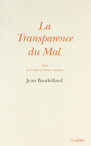 Stock image for La transparence du mal. Essai sur les phnomnes extrmes. for sale by Antiquariat & Verlag Jenior