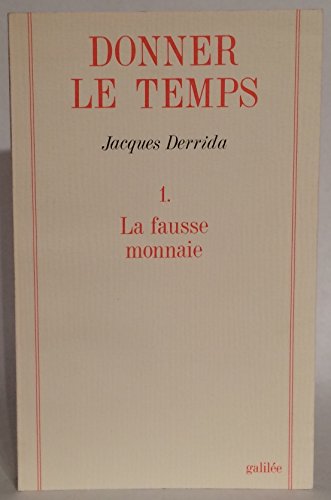 9782718603926: DONNER LE TEMPS.: Tome 1, La fausse monnaie: 0001