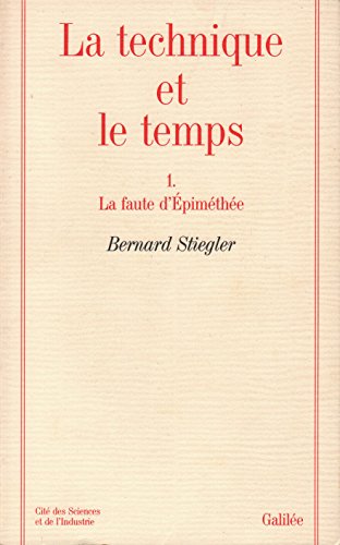 Stock image for La Technique Et Le Temps. Vol. 1. La Faute D'epimthe for sale by RECYCLIVRE
