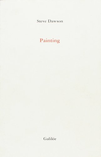 Beispielbild fr Steve Dawson : Painting. zum Verkauf von Sara Armstrong - Books