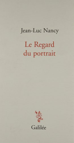 Le regard du portrait (0000) (9782718605319) by NANCY JEAN-LUC