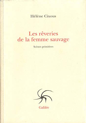 Imagen de archivo de LES REVERIES DE LA FEMME SAUVAGE (GALILEE) a la venta por SecondSale