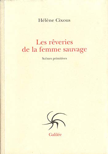 9782718605371: Les rveries de la femme sauvage : Scnes primitives