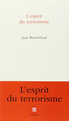L'esprit du terrorisme - Baudrillard, Jean