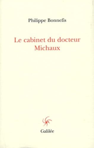 Le cabinet du docteur Michaux (0000) (9782718606095) by Bonnefis, Philippe