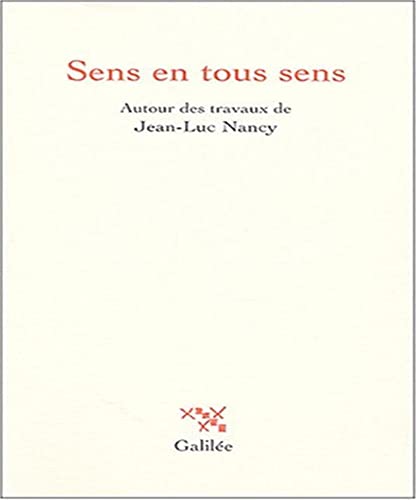 9782718606125: Sens en tous sens: Autour des travaux de Jean-Luc Nancy: 0000 (La philosophie en effet)