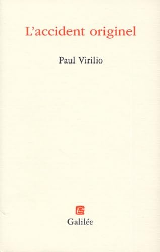 L'accident originel (0000) (9782718606590) by Virilio, Paul