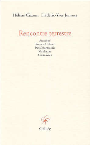 Beispielbild fr Rencontre Terrestre : Arcachon, Roosevelt Island, Paris Montsouris, Manhattan, Cuernavaca zum Verkauf von RECYCLIVRE