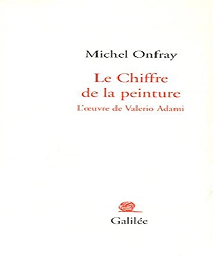 Le chiffre de la peinture (0000) (9782718607702) by Onfray, Michel