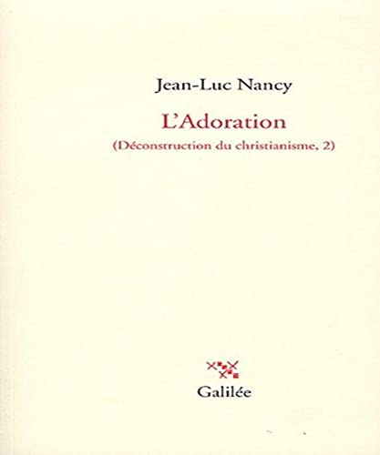 L'adoration (0000) (9782718608112) by Nancy, Jean-Luc