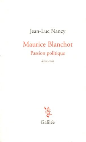 Beispielbild fr Maurice Blanchot passion politique (0000) zum Verkauf von Gallix