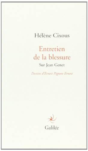 Imagen de archivo de Entretien de la blessure : Sur Jean Genet - Accompagns de treize dessins originaux d' Ernest Pignon-Ernest . a la venta por Okmhistoire