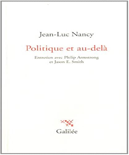 La politique et au-delÃ: (0000) (9782718608457) by Jean-Luc Nancy; Jason E. Smith; Philip Armstrong