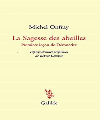 La sagesse des abeilles (0000) (9782718608587) by Onfray, Michel