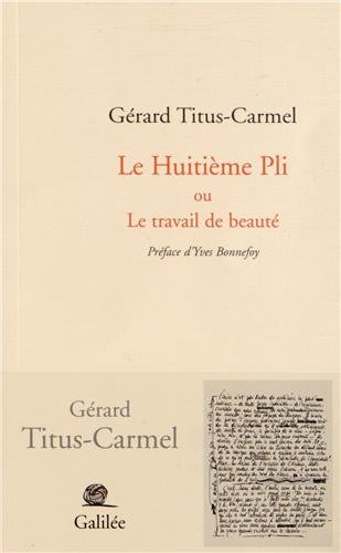 Imagen de archivo de LE HUITIEME PLI OU LE TRAVAIL DE LA BEAUTE a la venta por Librairie l'Aspidistra