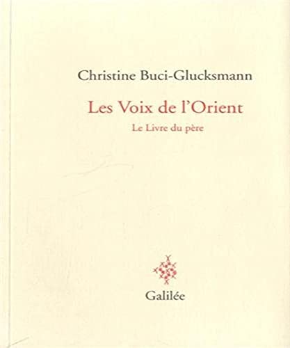 Beispielbild fr Les voix de l'Orient: Le livre du pre zum Verkauf von Ammareal