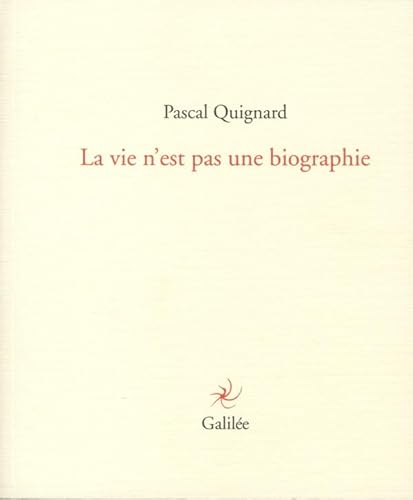 9782718609805: La vie n'est pas une biographie (Lignes fictives)