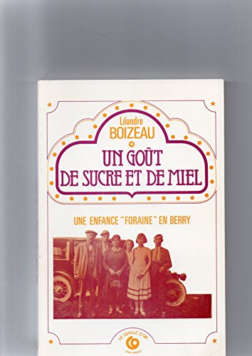 Stock image for Un Got de sucre et de miel : Une enfance foraine en Berry for sale by medimops