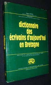 Dictionnaire Des Ecrivains D'Aujourd'hui En Bretagne . (A Dictionary of Breton Writers of Today)