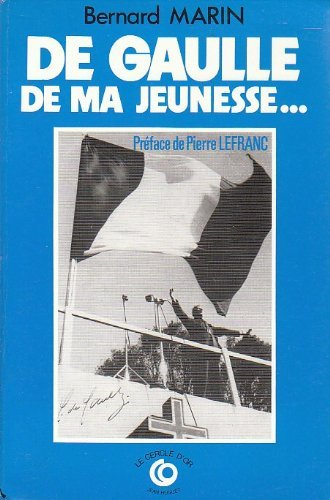 De Gaulle De Ma Jeunesse .témoignages