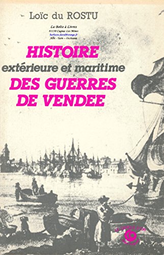 Imagen de archivo de Histoire extrieure et maritime des guerres de Vende a la venta por medimops