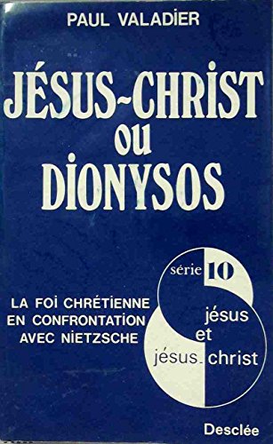 9782718901558: Jsus-Christ ou Dionysos