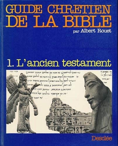 Imagen de archivo de GUIDE CHRETIEN DE LA BIBLE. Tome 1 a la venta por Librairie Th  la page