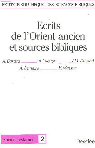 Beispielbild fr Ecrits de l'Orient ancien et sources bibliques zum Verkauf von Ammareal