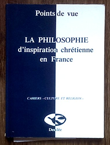 Beispielbild fr La philosophie d'inspiration chretienne en France zum Verkauf von Ammareal