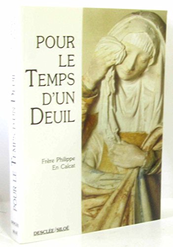 9782718905143: Pour le temps d'un deuil: Prires, mditations, parole de Dieu, langage des hommes