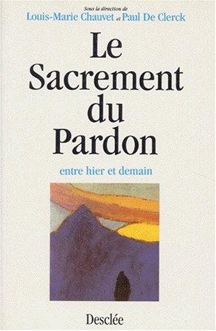 Stock image for Le Sacrement du pardon entre hier et demain for sale by Masalai Press