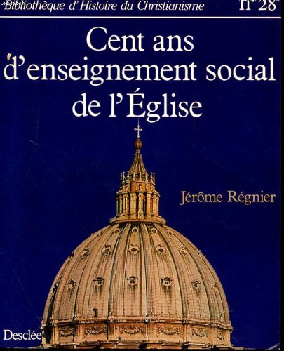 9782718905563: Cent ans d'enseignement social de l'Eglise