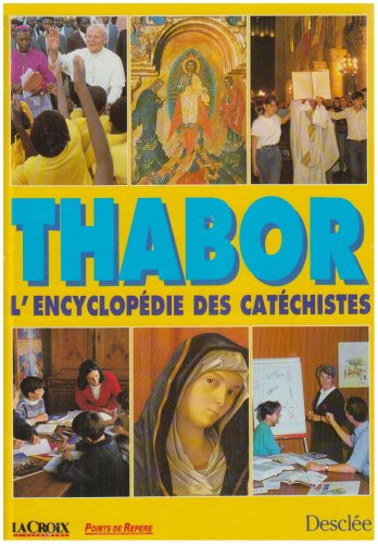 Beispielbild fr Thabor : L'encyclopdie des catchistes zum Verkauf von Ammareal